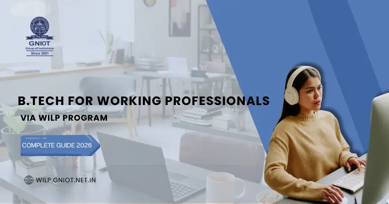B.Tech for Working Professionals via WILP Program Complete 2026 Guide
